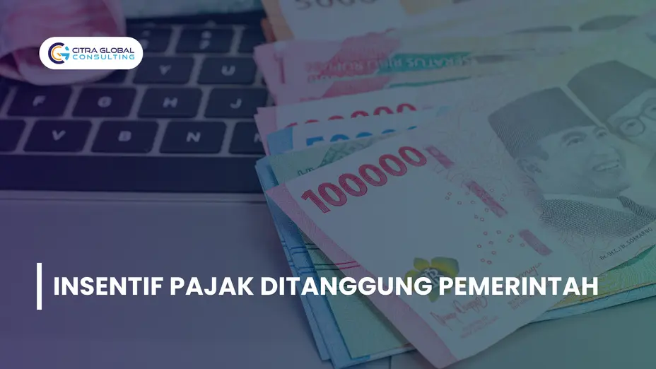 Insentif Pajak Ditanggung Pemerintah