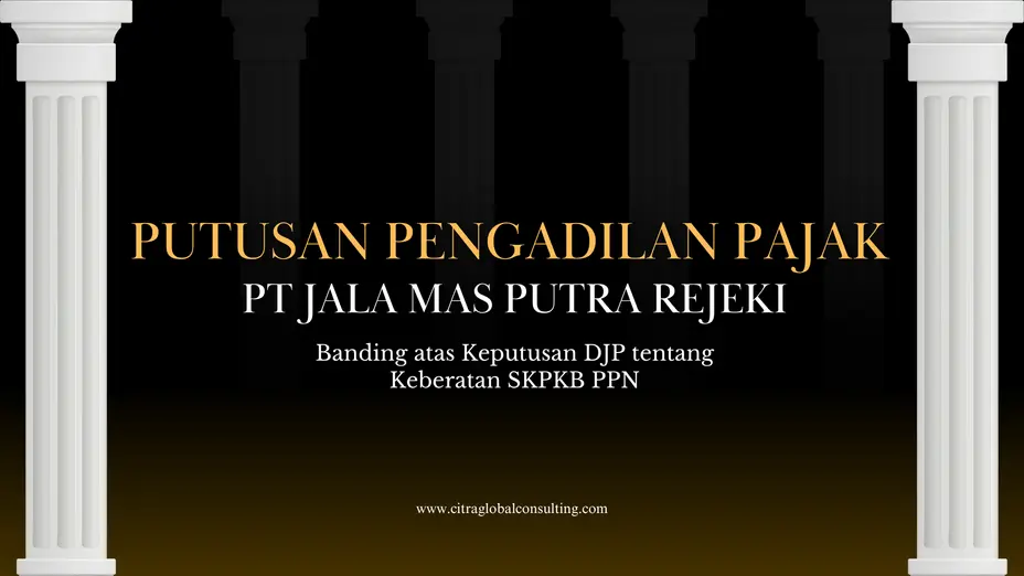 Putusan Pengadilan Pajak PT Jala Mas Putra Rejeki