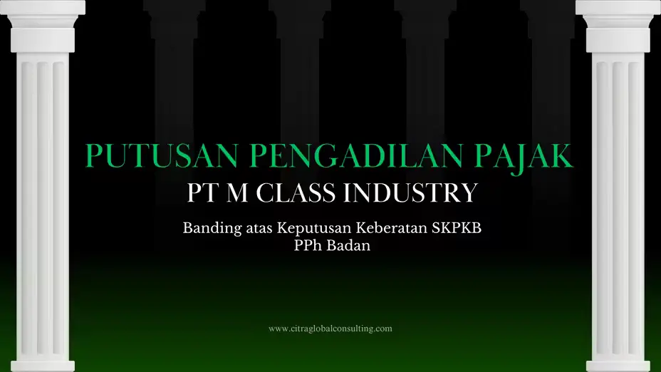 Putusan Pengadilan Pajak PT M Class Industry