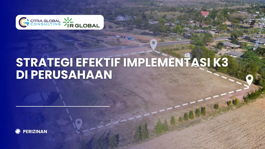 Strategi Efektif Implementasi K3 di Perusahaan
