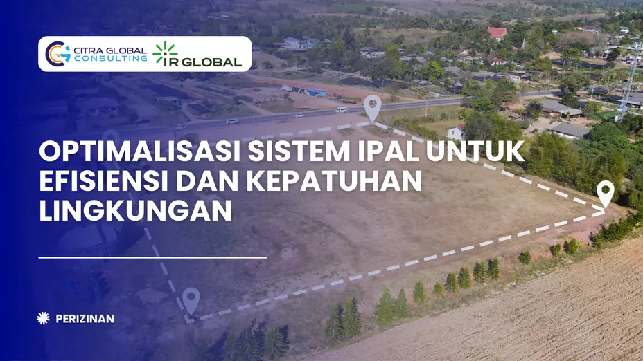 Optimalisasi Sistem IPAL untuk Efisiensi dan Kepatuhan Lingkungan