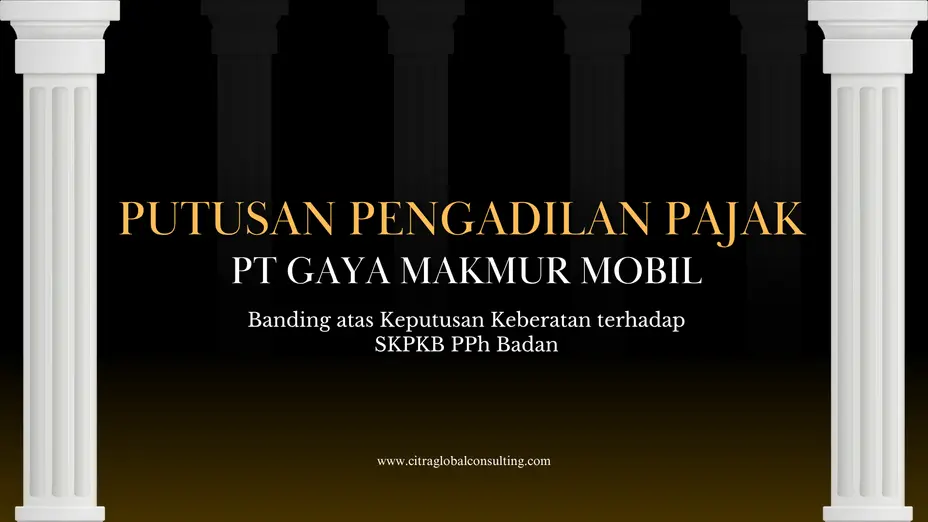 Putusan Pengadilan Pajak PT Gaya Makmur Mobil