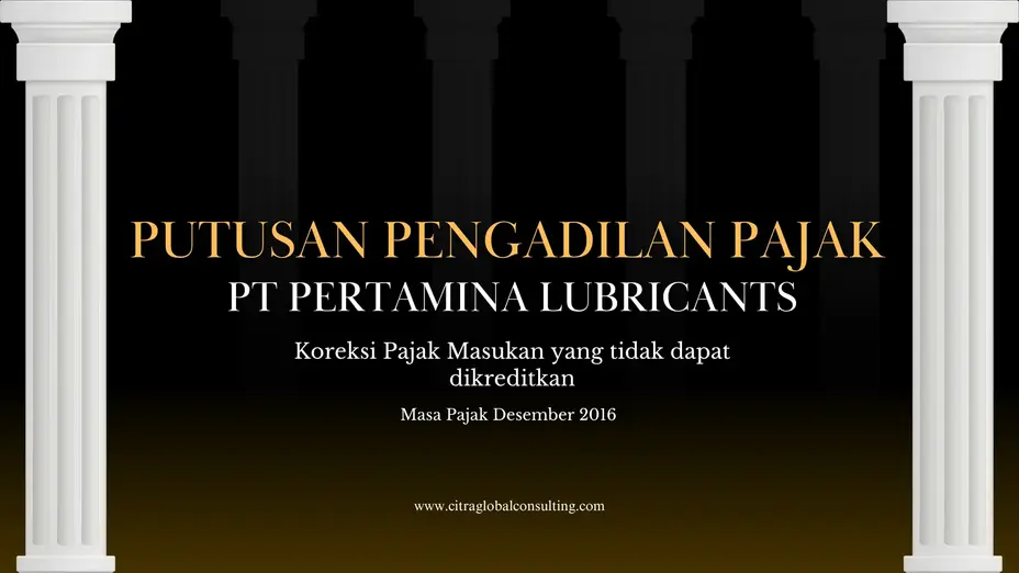 Putusan Pengadilan Pajak PT Pertamina Lubricants