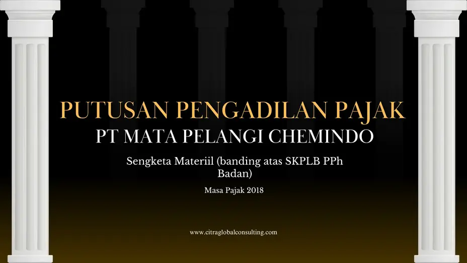 Putusan Pengadilan Pajak atas Sengketa PPh Badan PT Mata Pelangi Chemindo