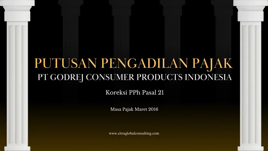 Ringkasan Putusan Pengadilan Pajak PT Godrej Consumer Products Indonesia