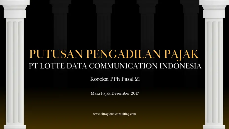 Ringkasan Putusan Pengadilan Pajak PT Lotte Data Communication Indonesia