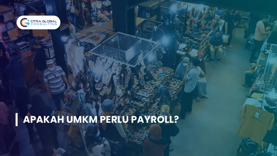 Apakah UMKM Perlu Payroll?