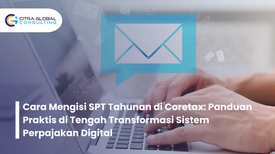 cara mengisi spt tahunan di coretax