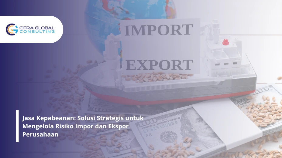 Jasa Audit Kepabeanan Profesional