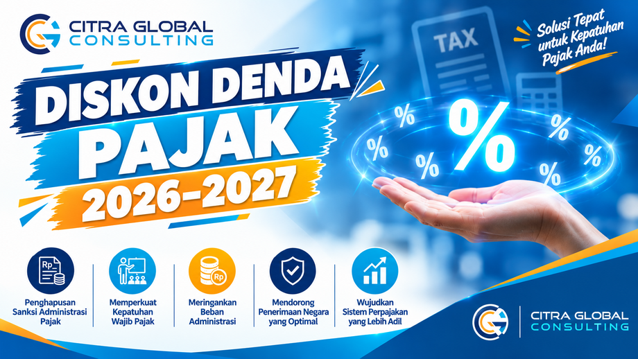 Diskon Denda Pajak 2026–2027 – Informasi Keringanan Sanksi Pajak | Citra Global Consulting